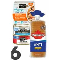 Dempster's White or Whole Wheat Bread or Original Hot Dog or Hamburger Buns or Clover Leaf Albacore White Tuna or Flaked Sockeye Salmon or Bistro Bowls