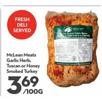 McLean Meats Garlic Herbs, Tuscan Or Honey Smoked Turkey