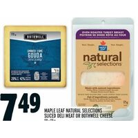 Maple Leaf Natural Selections Sliced Deli Meat or Bothwell Cheese 