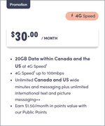 20GB Canada/US 4G Data, unlimited minutes/messaging $30/30d - avail to new or some existing customers (on <$20 plans)