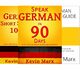 Speak German in 90 Days (Kindle editions, 3 book series) - 1st book now $0.00, 2nd book now $4.99, 3rd book now $3.99