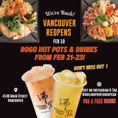 Reopening Promo: BOGO deal on all hot pots and drinks February 21st-23rd 2025 @ 4148 Main St, Vancouver BC