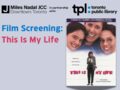 Toronto - May 8. This Is My Life. Free screening @ Al Green Theatre