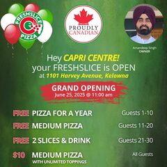 BC Kelowna 1101 Harvey Avenue FREE pizza for first 10 guests; $10 unlimited topping medium pizza 11am June 25