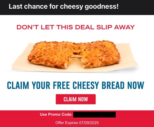 [Domino's Pizza] YMMV Free Cheesy Bread (Unique code in Email ...
