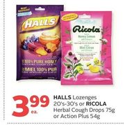 Halls Lozenges or Ricola Herbal Cough Drops or Action Plus - $3.99