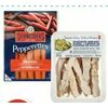 Pc Fully Cooked Chicken Breast Strips or Schneiders Pepperettes - $10.99